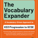 The Vocabulary Expander - KS3 Progression to GCSE